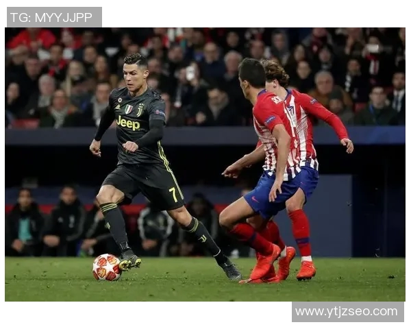 尤文图斯与马竞历史交锋战绩分析及近期表现对比